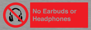 No Earbuds or Headphones